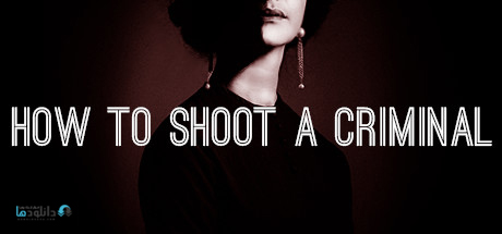How to shoot a criminal-pc-cover